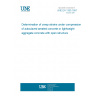 UNE EN 1355:1997 Determination of creep strains under compression of autoclaved aerated concrete or lightweight aggregate concrete with open structure