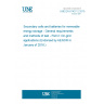 UNE EN 61427-2:2015 Secondary cells and batteries for renewable energy storage - General requirements and methods of test - Part 2: On-grid applications (Endorsed by AENOR in January of 2016.)