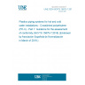 UNE CEN ISO/TS 15875-7:2018 Plastics piping systems for hot and cold water installations - Crosslinked polyethylene (PE-X) - Part 7: Guidance for the assessment of conformity (ISO/TS 15875-7:2018) (Endorsed by Asociación Española de Normalización in March of 2019.)