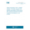 UNE EN IEC 62496-4-1:2019 Optical circuit boards - Part 4-1: Interface standards - Terminated waveguide OCB assembly using single-row twelve-channel PMT connectors (Endorsed by Asociación Española de Normalización in June of 2019.)