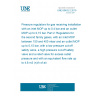 UNE 60402-2:2019 Pressure regulators for gas receiving installations with an inlet MOP up to 0,4 bar and an outlet MOP up to 0,15 bar. Part 2: Regulators for the second family gases, with an inlet MOP between 150 and 400 mbar and an outlet MOP up to 0,15 bar, with a low pressure cut-off safety valve, a high pressure cut-off safety valve and a relief valve for excess outlet pressure and with an equivalent flow rate up to 4,8 m3 (n)/h of air.