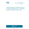 UNE EN ISO 6360-1:2004/AC:2008 Dentistry - Number coding system for rotary instruments - Part 1: General characteristics (ISO 6360-1:2004/Cor 1:2007)