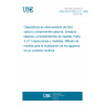 UNE EN 61300-3-27:1998 FIBRE OPTIC INTERCONNECTING DEVICES AND PASSIVE COMPONENTS. BASIC TEST AND MEASUREMENT PROCEDURES. PART 3-27: EXAMINATIONS AND MEASUREMENTS. MEASUREMENT METHOD FOR THE HOLE LOCATION OF A MULTIWAY CONNECTOR PLUG.