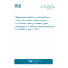 UNE EN 15284:2007 Materials and articles in contact with food stuffs - Test method for the resistance to microwave heating of ceramic, glass, glass-ceramic or plastics cookware (Endorsed by AENOR in June of 2007.)