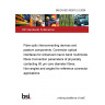 BS EN IEC 63267-2-2:2024 Fibre optic interconnecting devices and passive components. Connector optical interfaces for enhanced macro bend multimode fibres Connection parameters of physically contacting 50 μm core diameter fibres. Non-angled and angled for reference connector applications