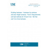 UNE EN 13126-8:2018 Building hardware - Hardware for windows and door height windows - Part 8: Requirements and test methods for Tilt and Turn, Tilt-First and Turn-Only hardware