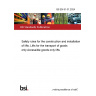 BS EN 81-31:2024 Safety rules for the construction and installation of lifts. Lifts for the transport of goods only Accessible goods only lifts