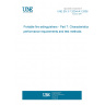 UNE EN 3-7:2004+A1:2008 Portable fire extinguishers - Part 7: Characteristics, performance requirements and test methods