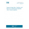 UNE EN 12735-2:2016 Copper and copper alloys - Seamless, round tubes for air conditioning and refrigeration - Part 2: Tubes for equipment