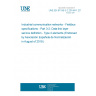 UNE EN 61158-3-2:2014/A1:2019 Industrial communication networks - Fieldbus specifications - Part 3-2: Data-link layer service definition - Type 2 elements (Endorsed by Asociación Española de Normalización in August of 2019.)