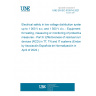 UNE EN IEC 61557-6:2021 Electrical safety in low voltage distribution systems up to 1 000 V a.c. and 1 500 V d.c. - Equipment for testing, measuring or monitoring of protective measures - Part 6: Effectiveness of residual current devices (RCD) in TT, TN and IT systems (Endorsed by Asociación Española de Normalización in April of 2022.)