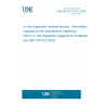 UNE EN ISO 18113-2:2025 In vitro diagnostic medical devices - Information supplied by the manufacturer (labelling) - Part 2: In vitro diagnostic reagents for professional use (ISO 18113-2:2022)