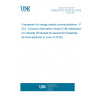 UNE EN IEC 62325-301:2018 Framework for energy market communications - Part 301: Common information model (CIM) extensions for markets (Endorsed by Asociación Española de Normalización in June of 2018.)