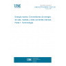 UNE IEC/TS 62600-1:2021 EX Marine energy - Wave, tidal and other water current converters - Part 1: Vocabulary.