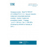 UNE EN 4659:2010 Aerospace series - Steel FE-PM1507 (X1CrNiMoAlTi12-11-2) - Vacuum induction melted and consumable electrode remelted - Solution  treated and precipitation treated  - Forgings - a or D = 200 mm - Rm = 1 650 MPa (Endorsed by AENOR in February of 2011.)