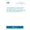 UNE EN 13379:2001+A1:2013 Pasta processing plants - Spreader, stripping and cutting machine, stick return conveyor, stick magazine - Safety and hygiene requirements (Endorsed by AENOR in March of 2013.)