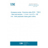 UNE EN 2709:2018 Aerospace series - Aluminium alloy 2024- - T3510 - Bars and sections - 1,2 mm = (a or D) = 150 mm - With peripheral coarse grain control