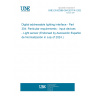 UNE EN 62386-304:2017/A1:2024 Digital addressable lighting interface - Part 304: Particular requirements - Input devices - Light sensor (Endorsed by Asociación Española de Normalización in July of 2024.)