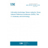 UNE ISO/IEC 29182-2:2016 Information technology. Sensor networks: Sensor Network Reference Architecture (SNRA). Part 2: Vocabulary and terminology