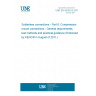 UNE EN 60352-8:2011 Solderless connections - Part 8: Compression mount connections - General requirements, test methods and practical guidance (Endorsed by AENOR in August of 2011.)