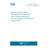 UNE EN IEC 62902:2019 Secondary cells and batteries - Marking symbols for identification of their chemistry (Endorsed by Asociación Española de Normalización in May of 2019.)