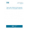 UNE EN 14086:2003 Paper and board - Measurement of specular gloss - 45° gloss with a parallel beam, DIN method