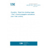 UNE EN ISO 17201-3:2019 Acoustics - Noise from shooting ranges - Part 3: Sound propagation calculations (ISO 17201-3:2019)