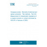 UNE EN 2591-223:2007 Aerospace series - Elements of electrical and optical connection - Test methods - Part 223: Measurement of characteristic impedance of a coaxial connector or contact (Endorsed by AENOR in February of 2008.)