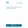 UNE ENV 12388:1997 MEDICAL INFORMATICS. ALGORITHM FOR DIGITAL SIGNATURE SERVICES IN HEALTH CARE.