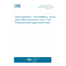 UNE EN 50122-1:2011 Railway applications - Fixed installations - Electrical safety, earthing and the return circuit -- Part 1: Protective provisions against electric shock