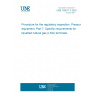 UNE 192011-7:2022 Procedure for the regulatory inspection. Pressure equipment. Part 7: Specific requirements for liquefied natural gas (LNG) terminals.