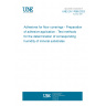 UNE EN 17668:2023 Adhesives for floor coverings - Preparation of adhesive application - Test methods for the determination of corresponding humidity of mineral substrates