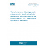 UNE EN 1946-2:1999 Thermal performance of building products and components - Specific criteria for the assessment of laboratories measuring heat transfer properties - Part 2: Measurements by guarded hot plate method