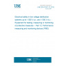 UNE EN 61557-12:2010 Electrical safety in low voltage distribution systems up to 1 000 V a.c. and 1 500 V d.c. - Equipment for testing, measuring or monitoring of protective measures -- Part 12: Performance measuring and monitoring devices (PMD)