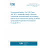 UNE EN 60068-2-69:2017 Environmental testing - Part 2-69: Tests - Test Te/Tc: Solderability testing of electronic components and printed boards by the wetting balance (force measurement) method (Endorsed by Asociación Española de Normalización in July of 2017.)