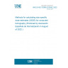 UNE EN IEC 62985:2019/AC:2022-07 Methods for calculating size specific dose estimates (SSDE) for computed tomography (Endorsed by Asociación Española de Normalización in August of 2022.)