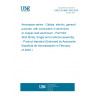 UNE EN 4681-004:2024 Aerospace series - Cables, electric, general purpose, with conductors in aluminium or copper-clad aluminium - Part 004: ADA family, Single and multicore assembly - Product standard (Endorsed by Asociación Española de Normalización in February of 2025.)