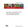 BS ISO 14229-3:2022 Road vehicles. Unified diagnostic services (UDS) Unified diagnostic services on CAN implementation (UDSonCAN)