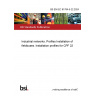 BS EN IEC 61784-5-22:2024 Industrial networks. Profiles Installation of fieldbuses. Installation profiles for CPF 22