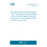 UNE EN 60819-3-4:2014 Non-cellulosic papers for electrical purposes - Part 3: Specifications for individual materials - Sheet 4: Aramid fibre paper containing not more than 50 % of mica particles (Endorsed by AENOR in June of 2014.)