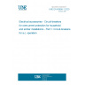 UNE EN 60898-1:2020 Electrical accessories - Circuit-breakers for overcurrent protection for household and similar installations - Part 1: Circuit-breakers for a.c. operation