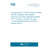 UNE EN 3682-005:2013 Aerospace series - Connectors, plug and receptacle, electrical, rectangular, interchangeable insert type, rack to panel, operating temperature 150 °C continuous - Part 005: Size 2 plug - Product standard (Endorsed by AENOR in February of 2013.)