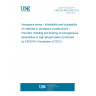 UNE EN 4632-004:2012 Aerospace series - Weldability and brazeability of materials in aerospace constructions - Part 004: Welding and brazing of homogeneous assemblies of high alloyed steels (Endorsed by AENOR in November of 2012.)