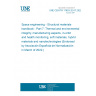 UNE CEN/TR 17603-32-07:2022 Space engineering - Structural materials handbook - Part 7: Thermal and environmental integrity, manufacturing aspects, in-orbit and health monitoring, soft materials, hybrid materials and nanotechnologies (Endorsed by Asociación Española de Normalización in March of 2022.)