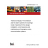 BS 5839-9:2021 - TC Tracked Changes. Fire detection and fire alarm systems for buildings Code of practice for the design, installation, commissioning and maintenance of emergency voice communication systems