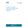 UNE 77213:1997 AIR QUALITY. PARTICLE SIZE FRACTION DEFINITIONS FOR HEALTH-RELATED SAMPLING.