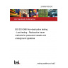 24/30481036 DC BS ISO 6366 Non-destructive testing - Leak testing - Radioactive tracer methods for pressured vessels and underground pipelines