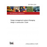 BS 7000-4:2024 Design management systems Managing design in construction. Guide