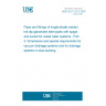 UNE EN 1123-3:2007 Pipes and fittings of longitudinally welded hot-dip galvanized steel pipes with spigot and socket for waste water systems - Part 3: Dimensions and special requirements for vacuum drainage systems and for drainage systems in ship-building