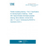 UNE EN 60684-3-205:2011 Flexible insulating sleeving -- Part 3: Specifications for individual types of sleeving -- Sheet 205: Heat-shrinkable chlorinated polyolefin sleeving, flame retarded, nominal shrink ratio 1,7:1 and 2:1 (Endorsed by AENOR in November of 2011.)